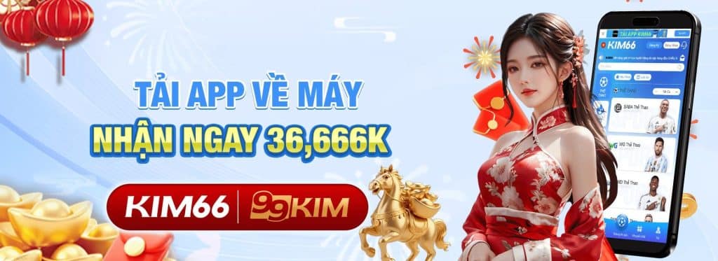 Tải App Kim66 nhận ngay 36,666K