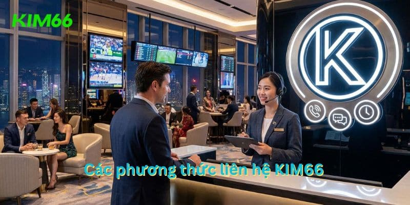 Các kênh liên hệ hỗ trợ khách hàng KIM66